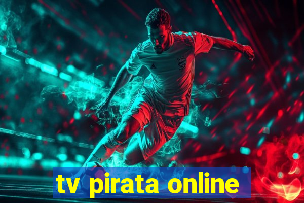 tv pirata online