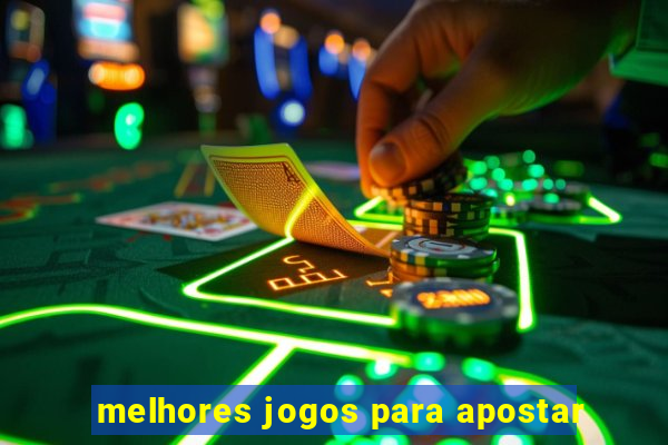 melhores jogos para apostar