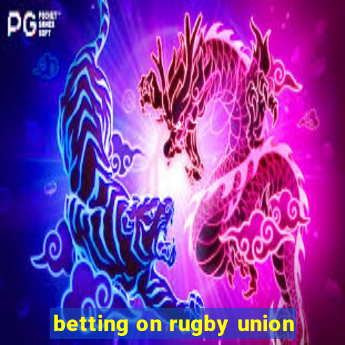 betting on rugby union