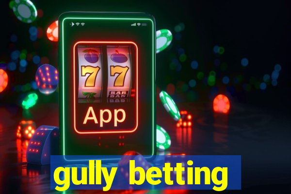 gully betting