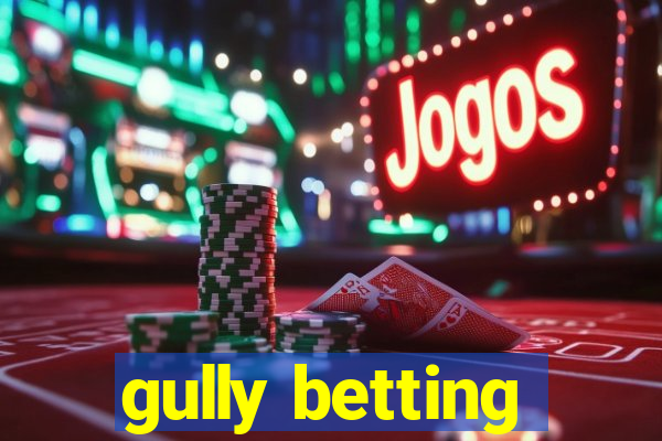 gully betting