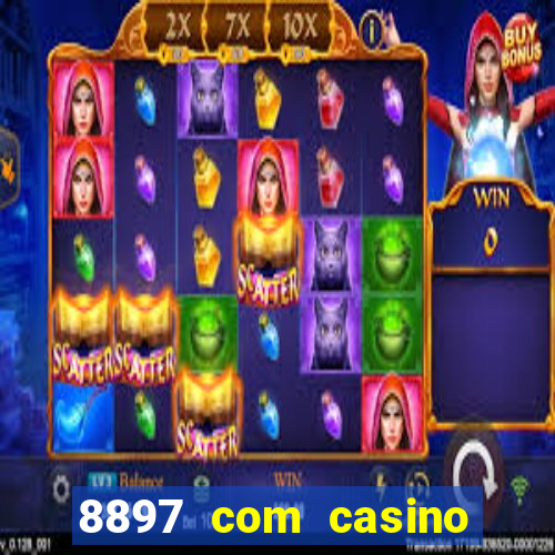 8897 com casino slot games