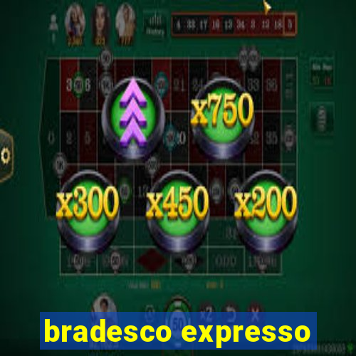 bradesco expresso