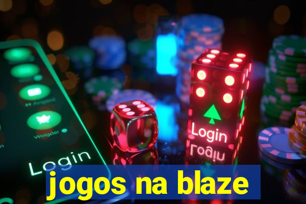 jogos na blaze