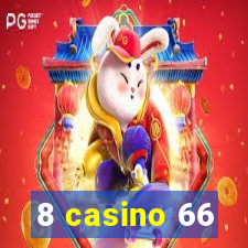 8 casino 66