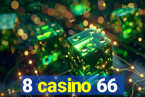 8 casino 66