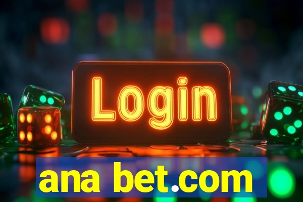 ana bet.com