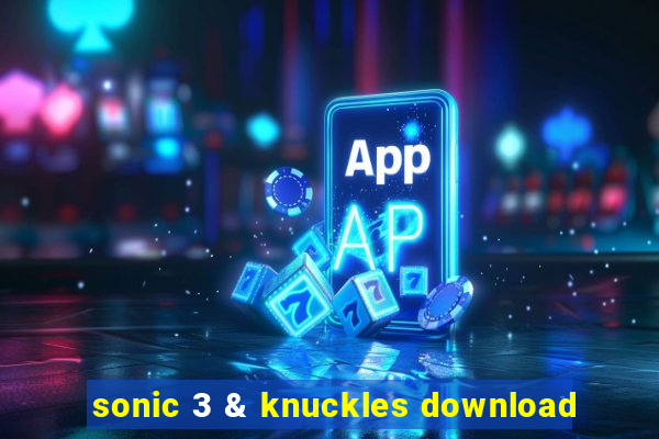 sonic 3 & knuckles download