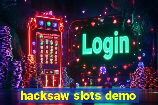 hacksaw slots demo