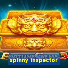 spinny inspector