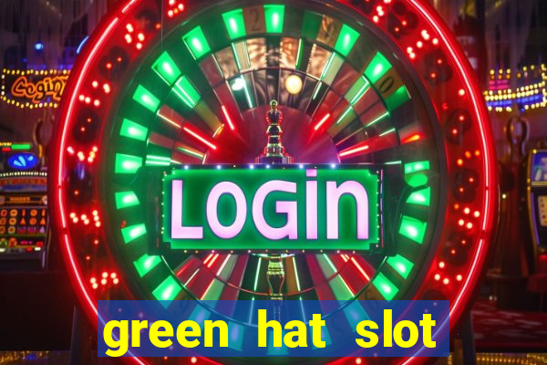 green hat slot free play