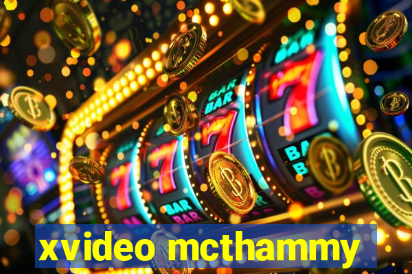 xvideo mcthammy