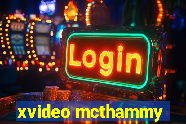 xvideo mcthammy