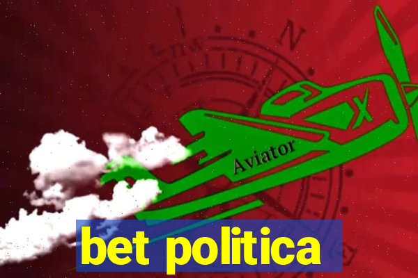 bet politica