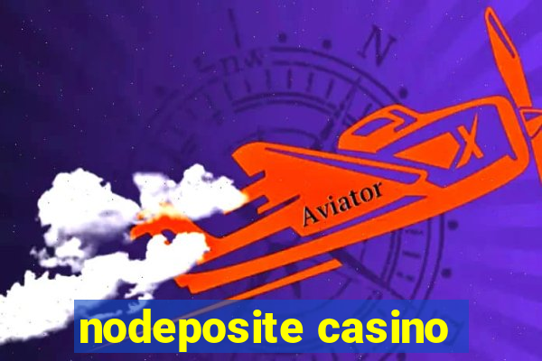 nodeposite casino