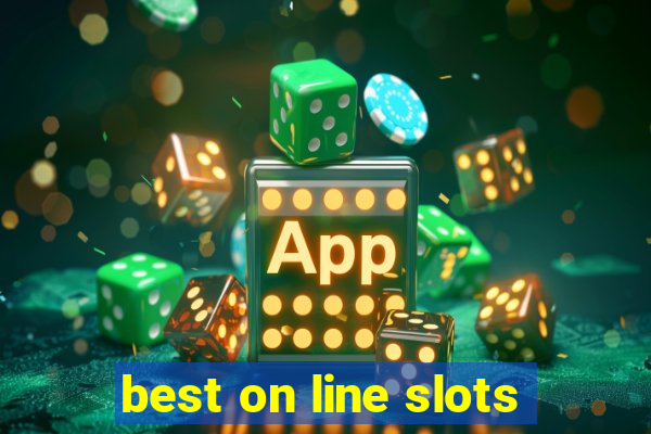 best on line slots