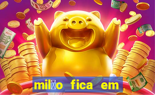 mil茫o fica em qual pa铆s