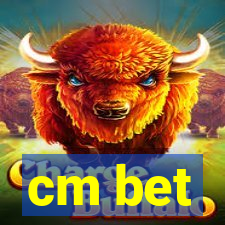 cm bet