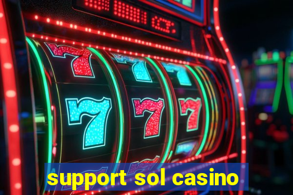 support sol casino