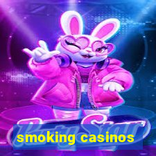 smoking casinos