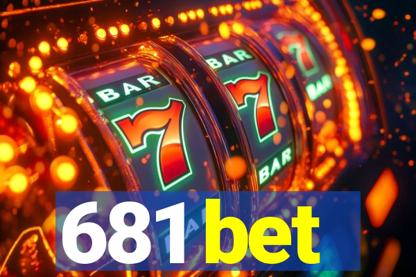 681 bet