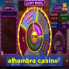 alhambra casino