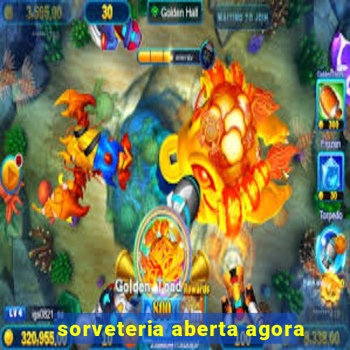 sorveteria aberta agora