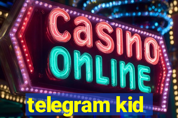 telegram kid