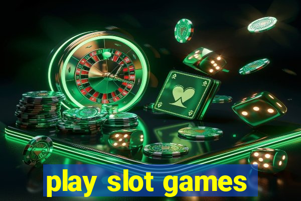 play slot games