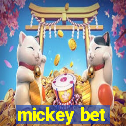 mickey bet