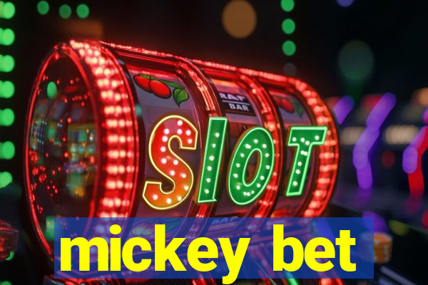 mickey bet