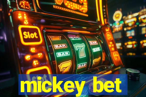 mickey bet