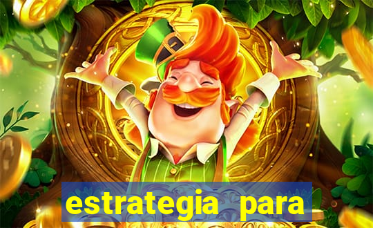 estrategia para jogos slots