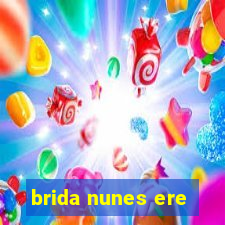 brida nunes ere