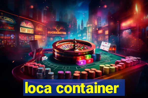 loca container