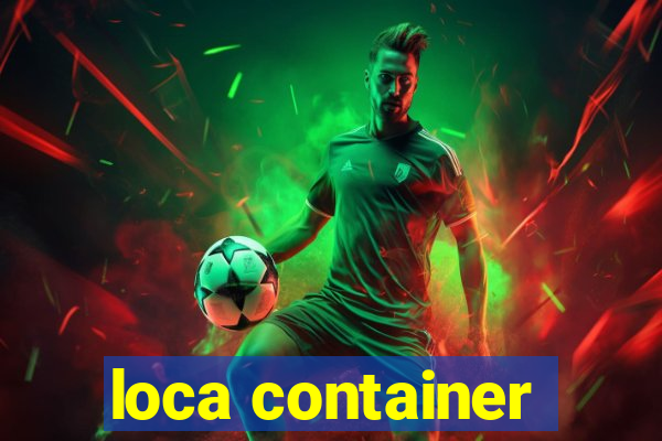 loca container