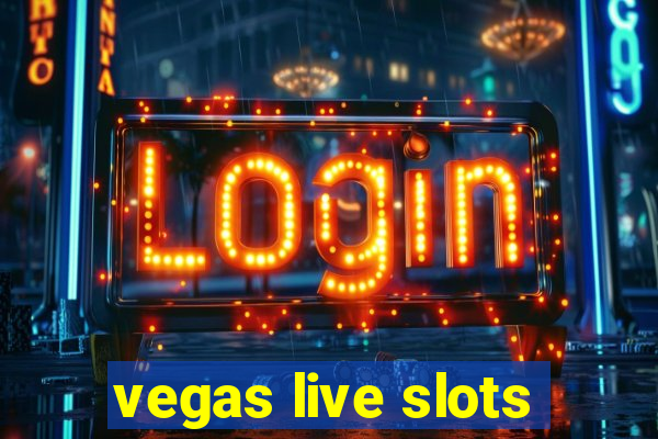 vegas live slots