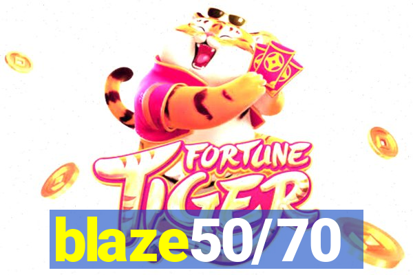 blaze50/70