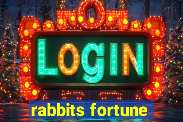 rabbits fortune