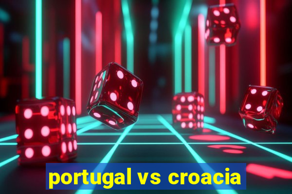 portugal vs croacia