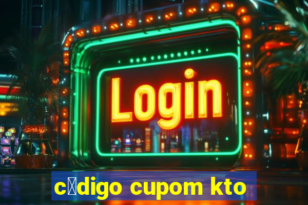 c贸digo cupom kto