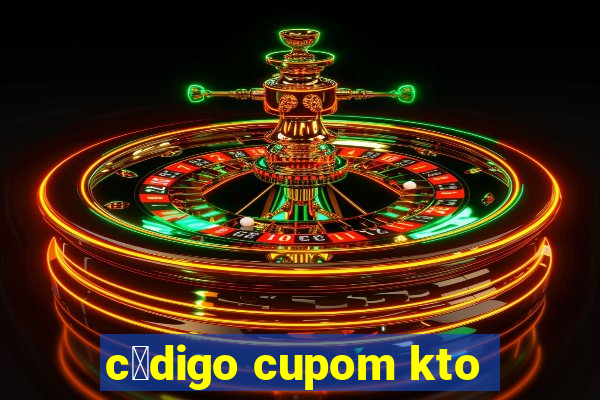 c贸digo cupom kto