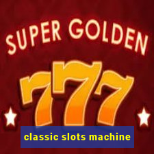 classic slots machine