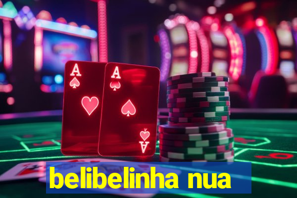 belibelinha nua