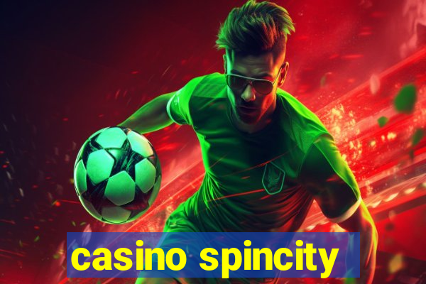 casino spincity