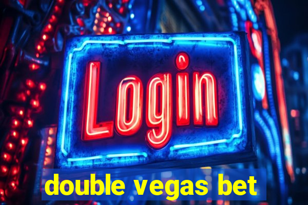 double vegas bet