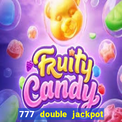 777 double jackpot slot machine