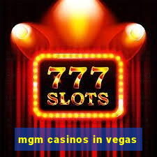 mgm casinos in vegas