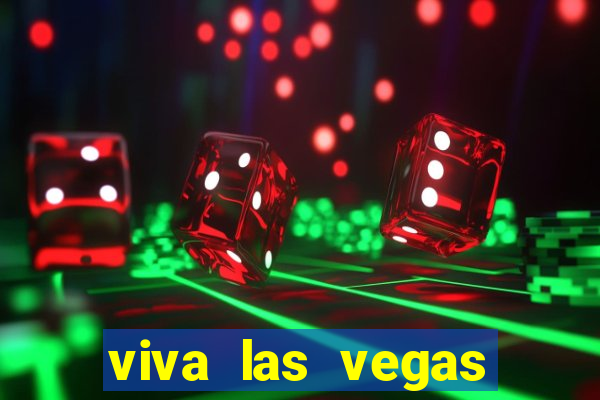 viva las vegas classic slot