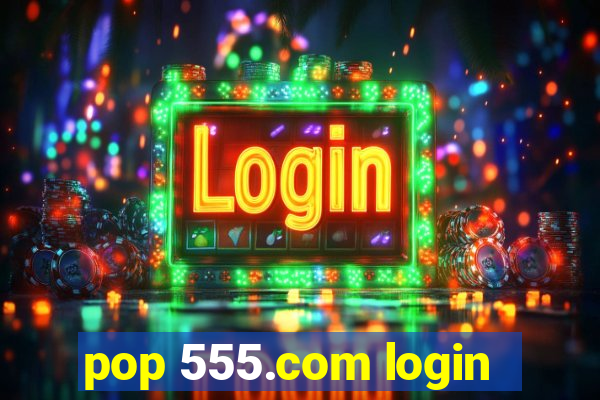 pop 555.com login